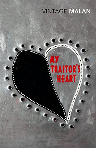 My Traitor's Heart: Blood and Bad Dreams: A South African Explores the Madness in His Country, His Tribe and Himself von Vintage Classics